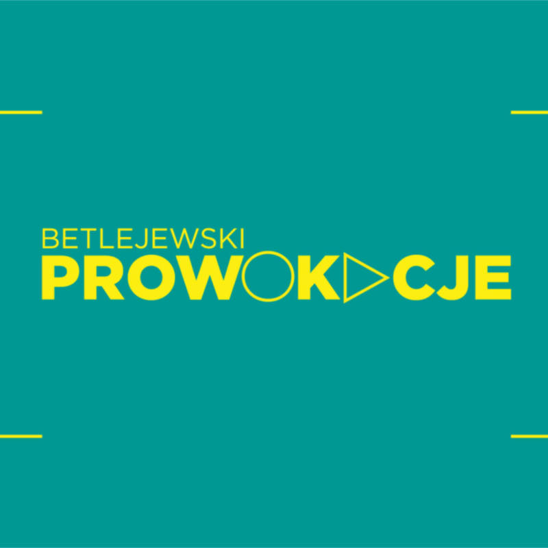 Betlejewski. Prowokacje