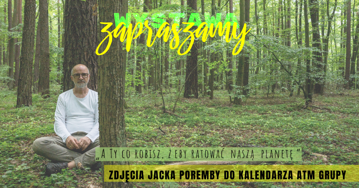 Zapraszamy na wystawę zdjęć Jacka Poremby do Ogrodu Botanicznego!